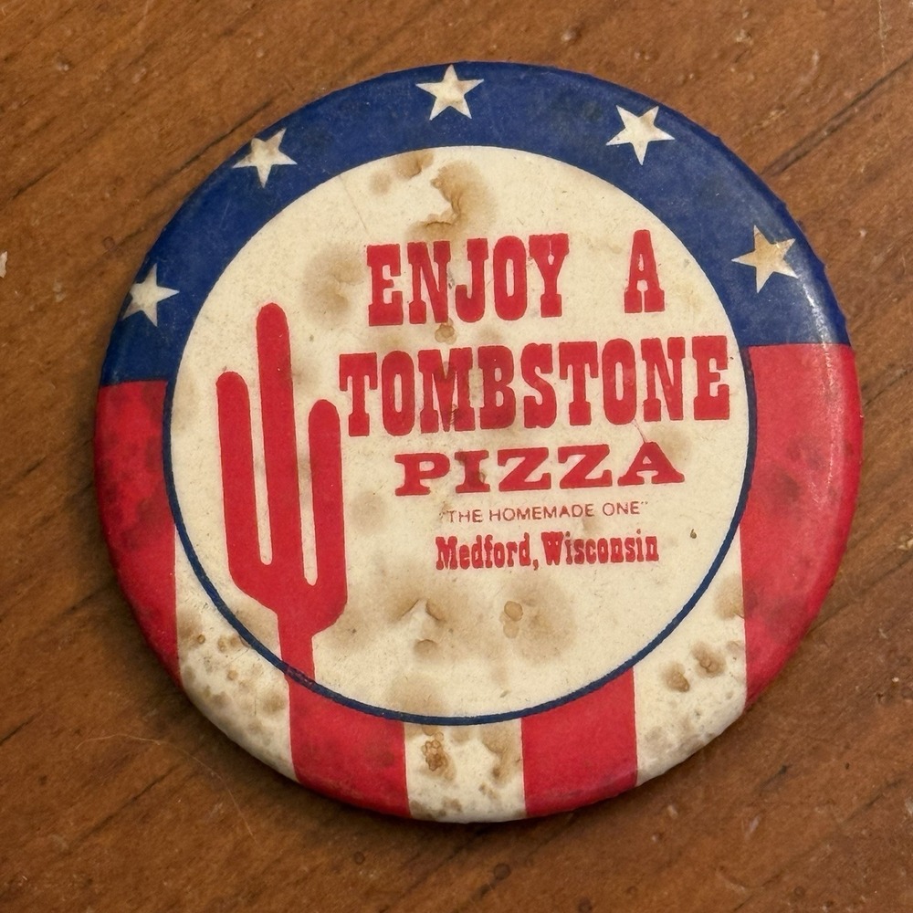 Enjoy A Tombstone Pizza Medford Wisconsin VTG Pinback Button Pin Round Circle